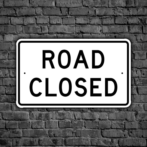 18" x 30" Road Closed Sign