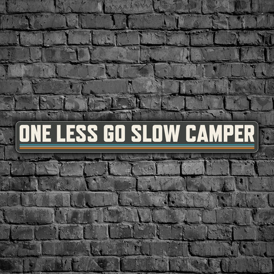 One Less Go Slow Camper